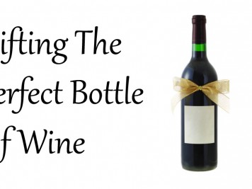 Gifting The Perfect Bottle Of Wine