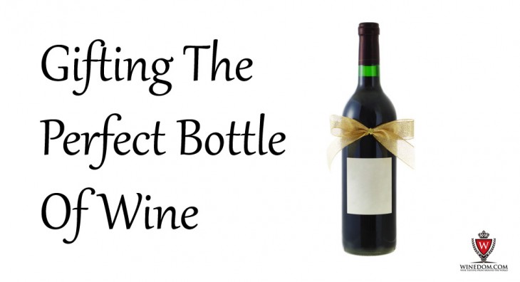 Gifting The Perfect Bottle Of Wine